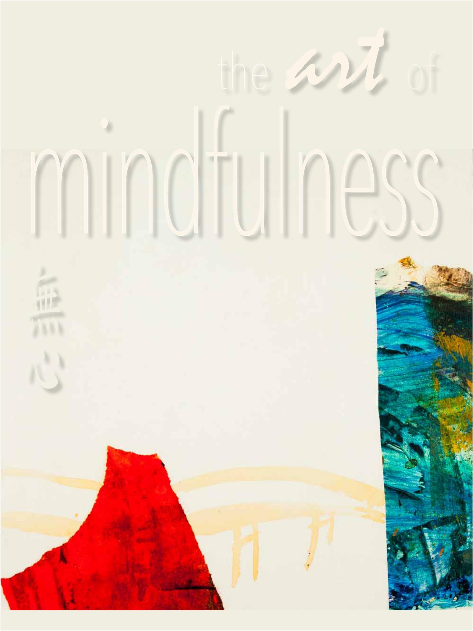The Art of Mindfulness — Gregory Burns